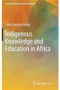 Indigenous Knowledge and Education in Africa