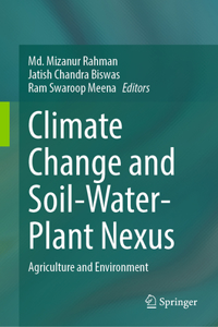 Climate Change and Soil-water-plant Nexus: Agriculture and Environment