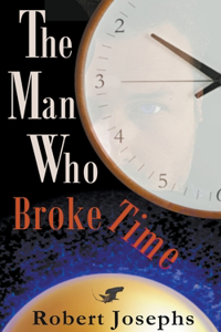 The Man Who Broke Time