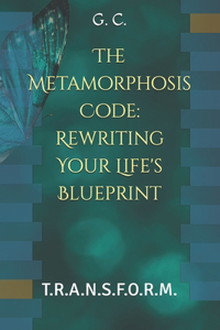 The Metamorphosis Code