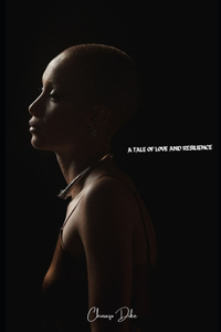 A Tale of Love and Resilience