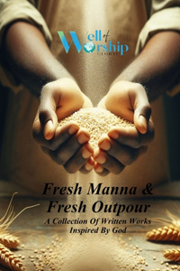 Fresh Manna & Fresh Outpour