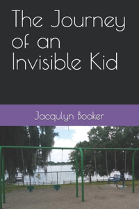 Journey of an Invisible Kid