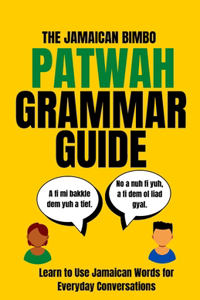 Chatty Briana Jamaican Patwah Grammar Guide