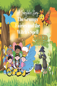 Grumpy Fairy and the Witch's Spell