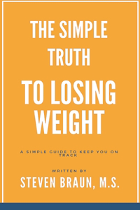 Simple Truth to Losing Weight