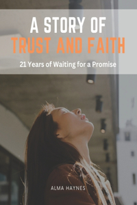 Story of Trust and Faith