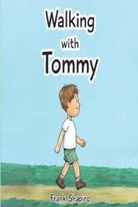 Walking With Tommy