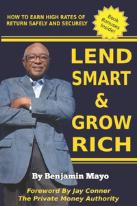 Lend Smart And Grow Rich