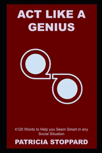 Act like a Genius