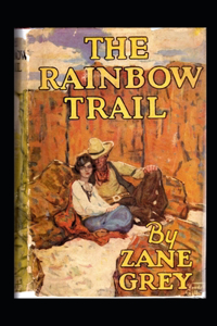 The Rainbow Trail Annotated