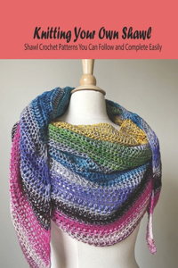 Knitting Your Own Shawl
