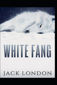 White Fang Novel by Jack London