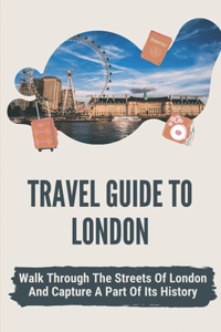 Travel Guide To London