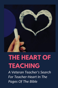 The Heart Of Teaching