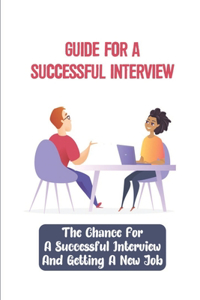 Guide For A Successful Interviews