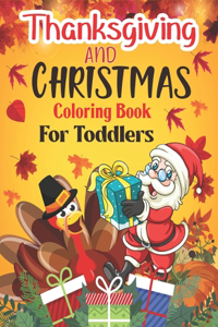 Thanksgiving and Christmas Coloring Book For Toddlers