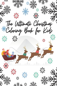 The Ultimate Christmas Coloring Book for Kids