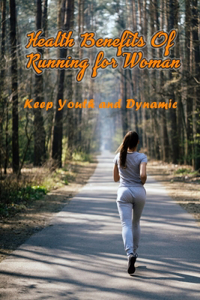 Health Benefits Of Running for Woman