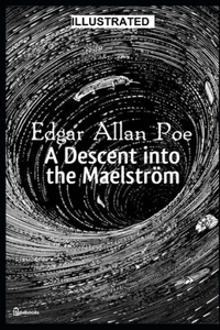 A Descent into the Maelström Illustrated