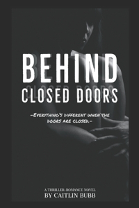 Behind Closed Doors