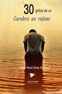30 gritos de un cerebro en ruinas