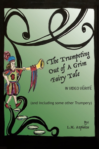 Trumpeting Out of a Grim Fairy Tale