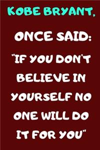 Kobe Bryant Once Said