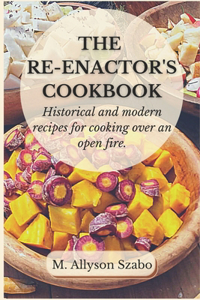 The Reenactor's Cookbook