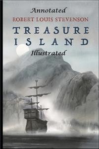Treasure Island (Annotated & Illustrated) Classic Children Book