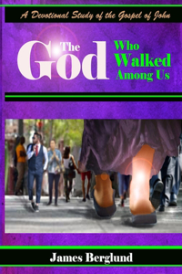 God Who Walked Among Us
