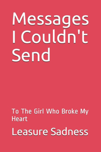 Messages I Couldn't Send
