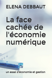 La face cachée de l'économie numérique