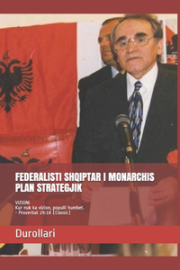 Federalisti Shqiptar I Monarchis Plan Strategjik