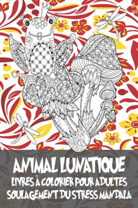 Livres à colorier pour adultes - Soulagement du stress Mandala - Animal lunatique