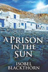 A Prison In The Sun