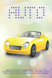 Libro delle attività per bambini - Auto. Più di 100 automobili, autobus e camion