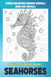 Adult Coloring Books Birds and Animals - Stress Relieving Designs Animals - Seahorses