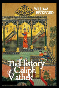 The History of Caliph Vathek Annotated