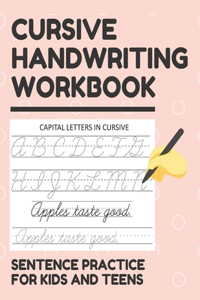 Cursive Handwriting Workbook Sentence Practice for Kids and Teens