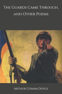 The Guards Came Through, and Other Poems