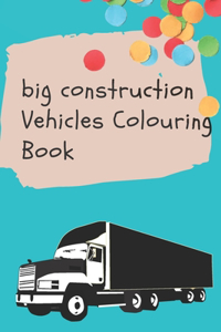 big construction Vehicles Colouring Book