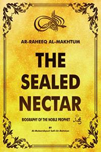 Ar-Raheeq al-makhtum (the sealed nectar)