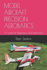 Model Aircraft Precision Aerobatics