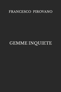 Gemme Inquiete