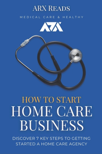 How To Start Home Care Business