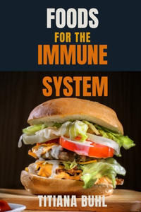 Foods for the Immune System