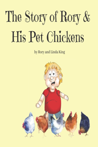 Story of Rory and His Pet Chickens