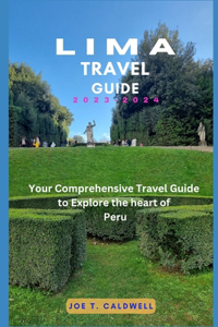 Lima Travel Guide 2023-2024