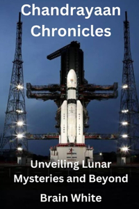Chandrayaan Chronicles